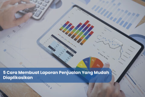 Cara Membuat Laporan Penjualan Yang Mudah Diaplikasikan Arvis